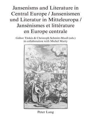 cover image of Jansenisms and Literature in Central Europe / Jansenismen und Literatur in Mitteleuropa / Jansénismes et littérature en Europe centrale